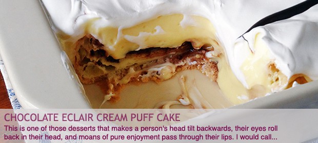 Cream Puff Chocolate Eclair Cake