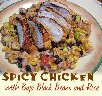 Spicy Grilled Chicken with Baja Black Beans and Rice