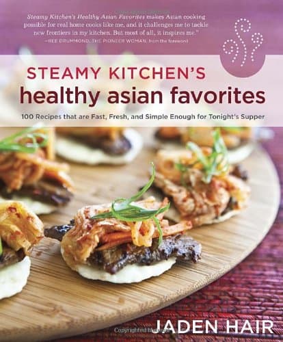 Steamy Kitchen's Healthy Asian Favorites.