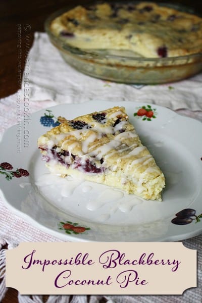 Blackberry Coconut Impossible Pie - Amanda's Cookin'