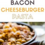 This delicious Bacon Cheeseburger Pasta combines elbow macaroni, ground beef, and bacon along with cheddar and mozzarella cheeses for a hearty weeknight family dinner!