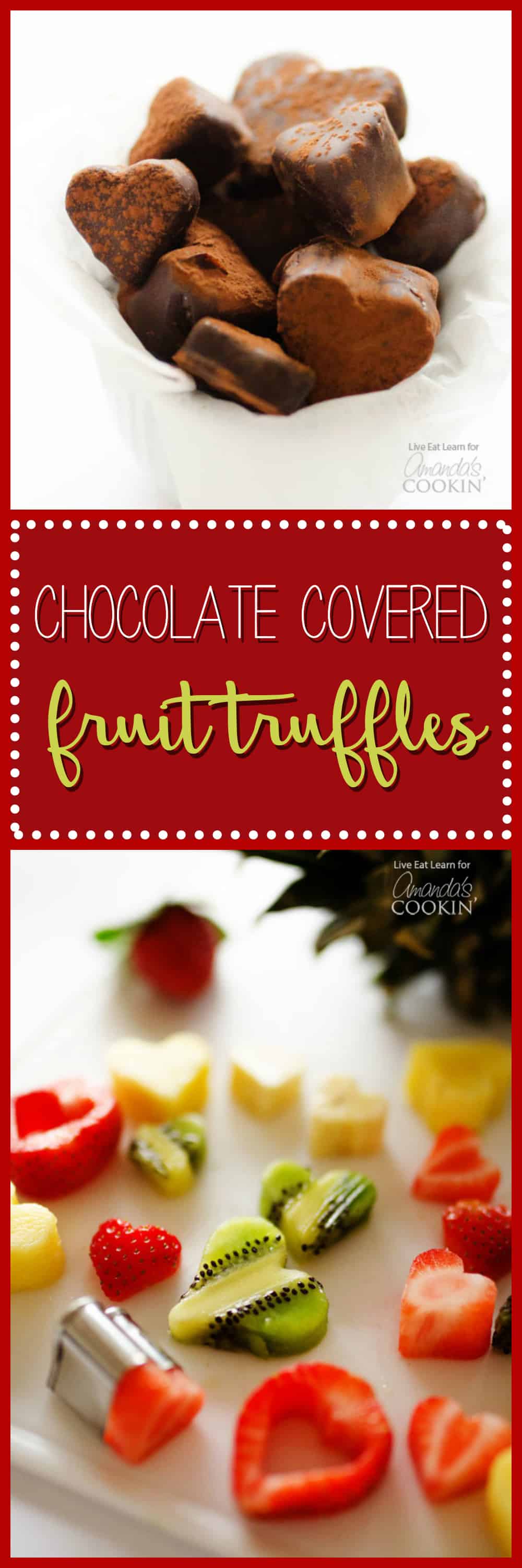 Chocolate Covered Fruit Truffles a decadent treat for Valentine's Day!