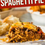 slice of spaghetti pie on a plate with text overlay