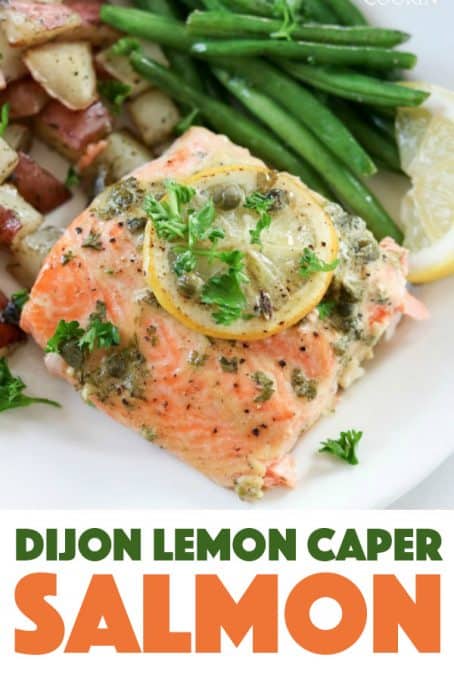 Dijon Lemon Caper Salmon: with roasted dill red potatoes and green beans