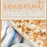 This Coconut Cream Lush recipe is light, creamy and filled with coconut deliciousness. It's a one-pan dessert that feeds a dessert lovin' crowd!