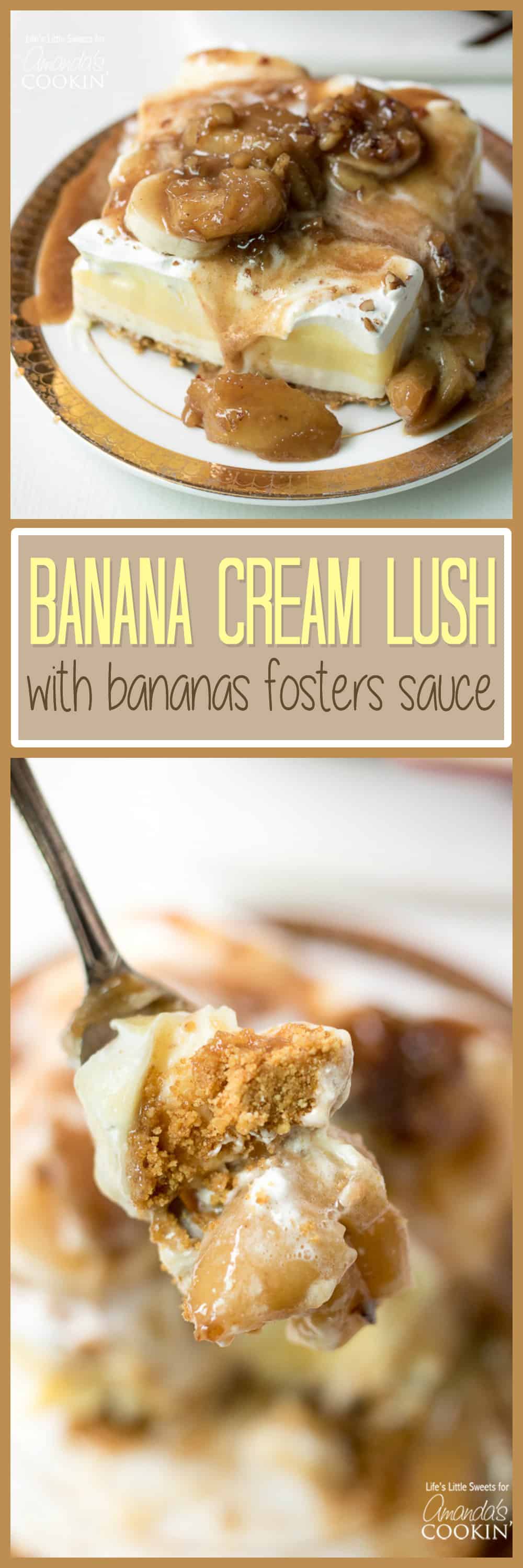 Banana Cream Lush bursting with different textures & incredible flavors!