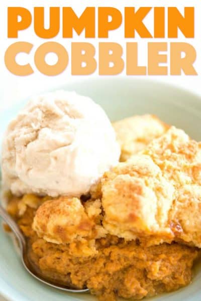 Pumpkin Cobbler: served warm with ice cream making the best fall dessert!