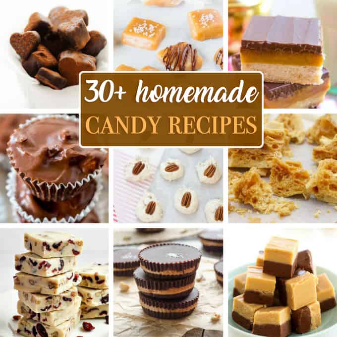 Homemade Candy Recipes: 30+ recipes from chocolate to hard candy!